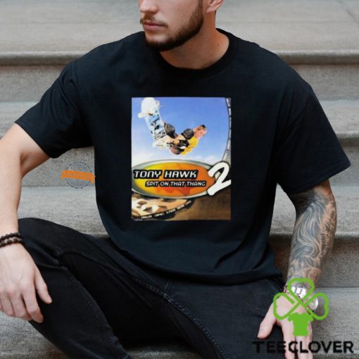 The Irony Closet Hawk Tuah Pro Skater Tony Hawk Spit On That Thang 2 Shirt