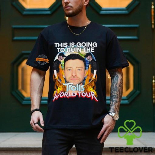 The Is Going To Ruin Trolls World Tour Shirt