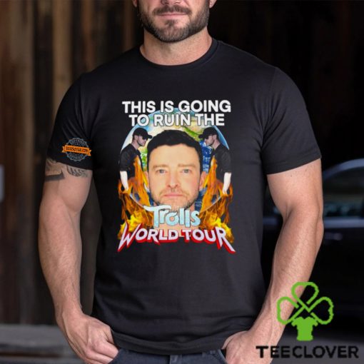 The Is Going To Ruin Trolls World Tour Shirt