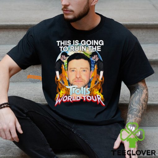 The Is Going To Ruin Trolls World Tour Shirt