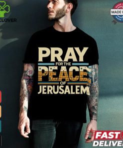 The Israel Pray For Jerusalem Shirt