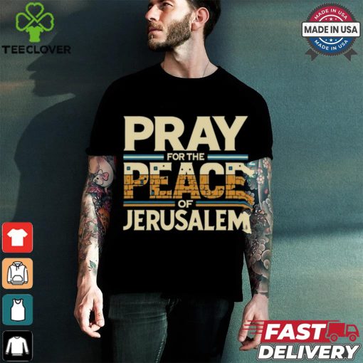 The Israel Pray For Jerusalem Shirt