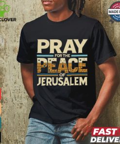 The Israel Pray For Jerusalem Shirt
