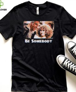 The Jerk Be Somebody shirt