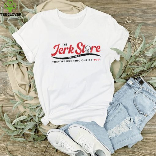 The Jerk Store Est 1997 They’re Running Out V Neck T Shirt