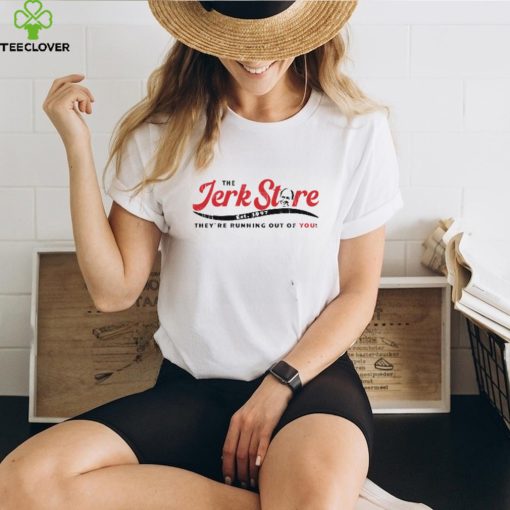 The Jerk Store Est 1997 They’re Running Out V Neck T Shirt