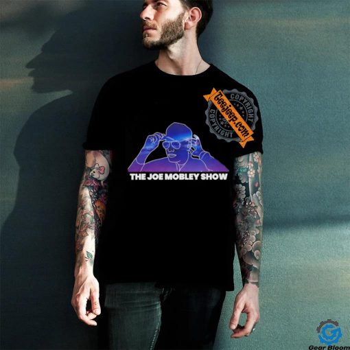 The Joe mobley show shirt