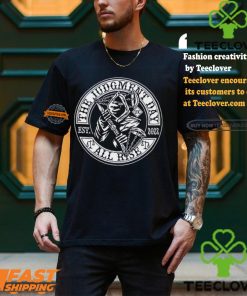 The Judgment Day Est 2022 T shirt