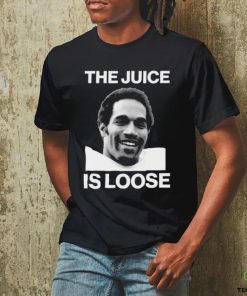 The Juice Is Loose Oj Simpson 1947 2024 Shirt