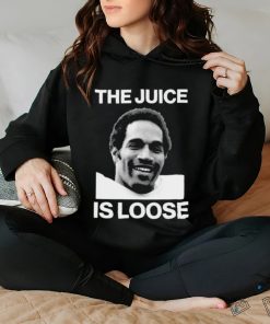 The Juice Is Loose Oj Simpson 1947 2024 Shirt