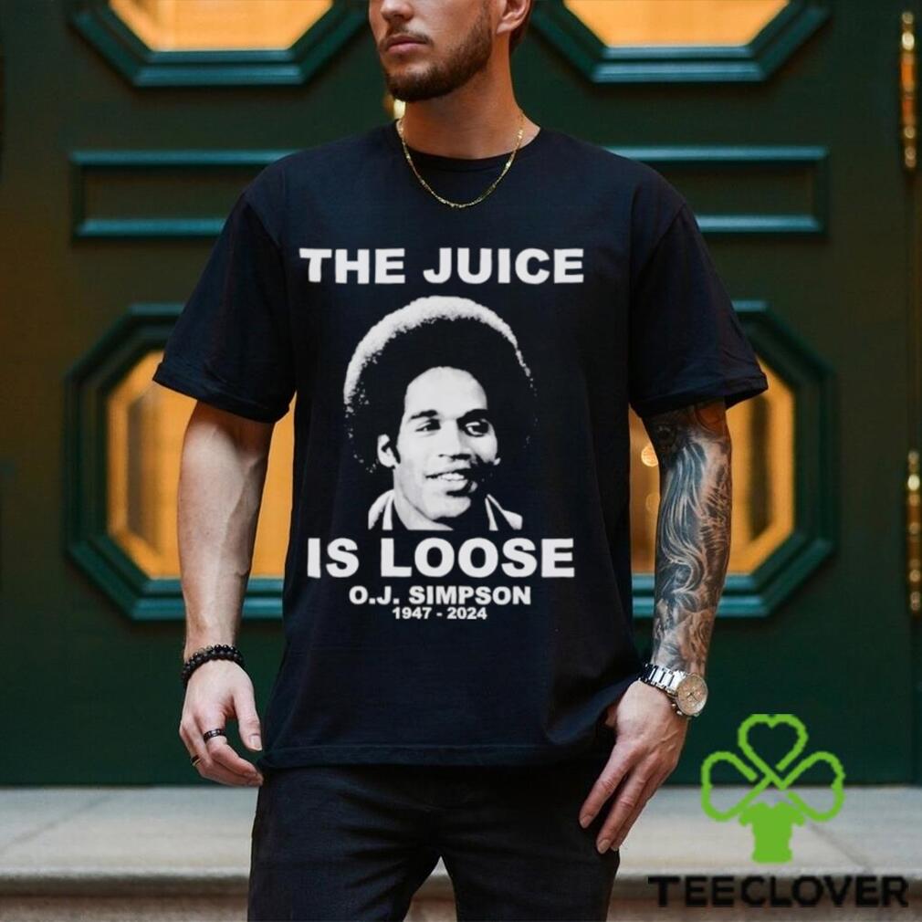 The Juice is Loose OJ Simpson 1947 2024 shirt The Juice is Loose OJ Simpson 1947 2024 shirt