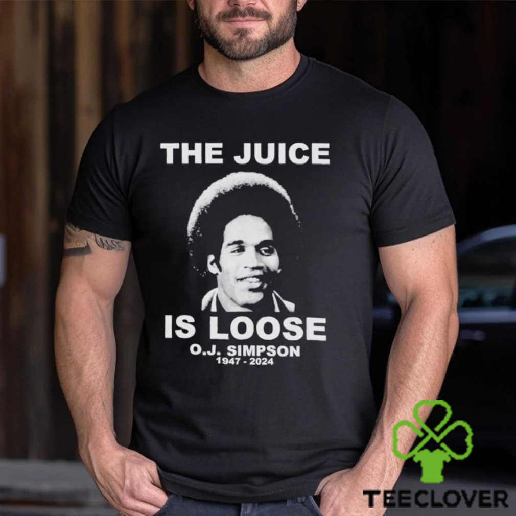 The Juice is Loose OJ Simpson 1947 2024 shirt The Juice is Loose OJ Simpson 1947 2024 shirt