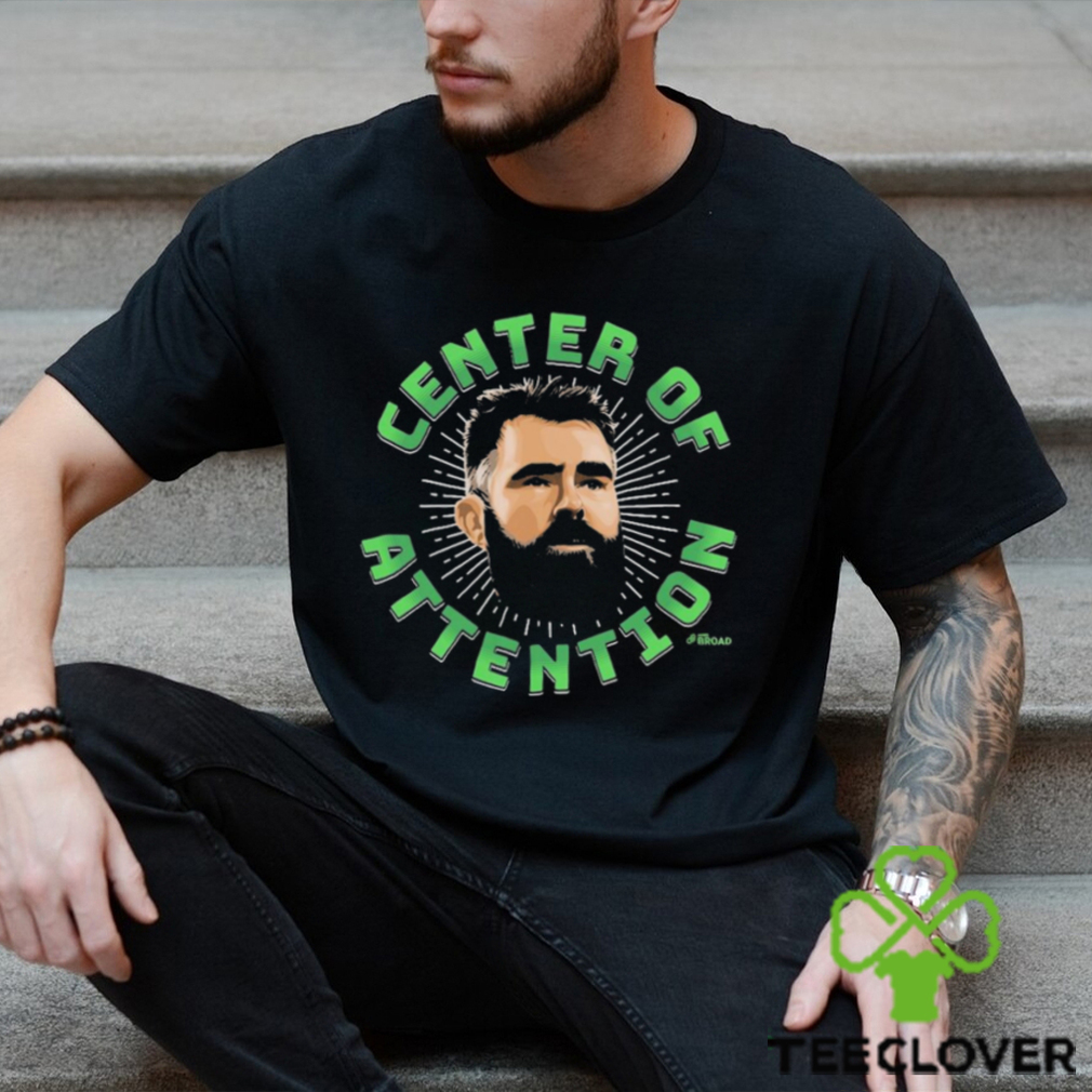 The Kelce Center of Attention shirt The Kelce Center of Attention shirt