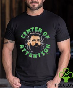The Kelce Center of Attention shirt 2 The Kelce Center of Attention shirt