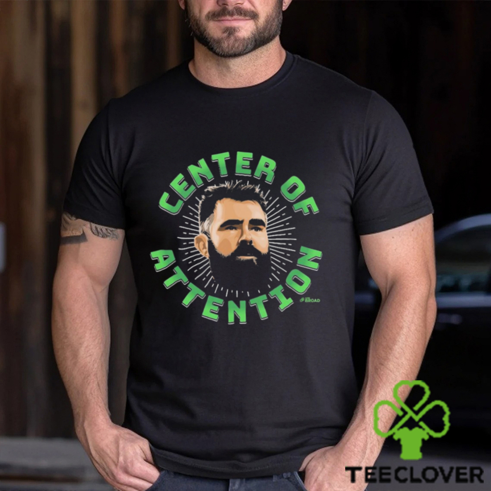The Kelce Center of Attention shirt The Kelce Center of Attention shirt