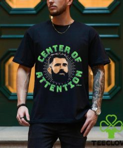 The Kelce Center of Attention shirt 3 The Kelce Center of Attention shirt