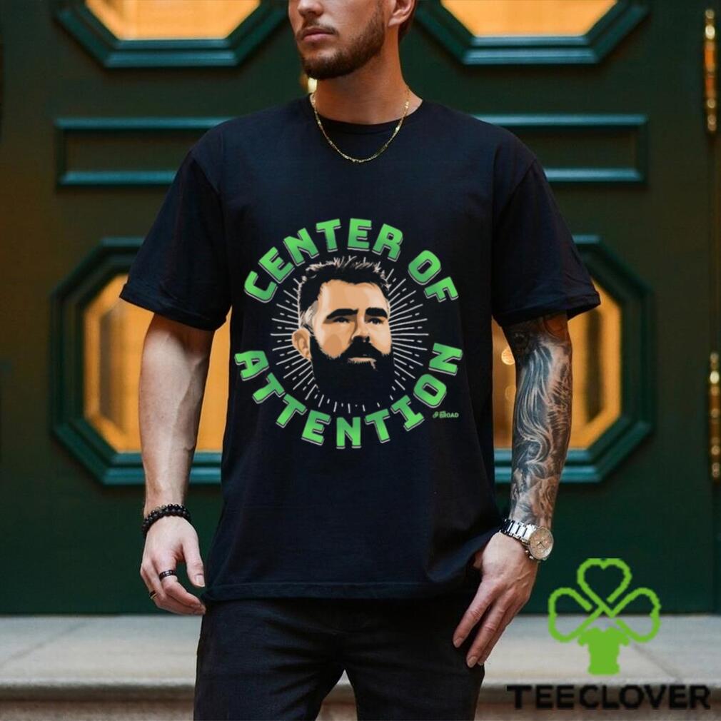 The Kelce Center of Attention shirt The Kelce Center of Attention shirt