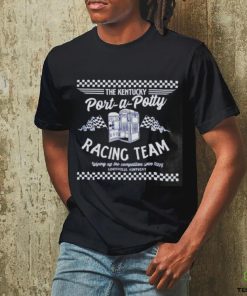 The Kentucky port a potty racing shirt