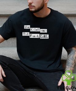 The Killer And The Final Girl Shirt