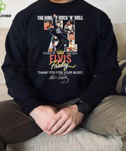 The King Of Rock N Roll 71 Years Of 1953 2024 Elvis Presley Thank You For The Memories Shirt