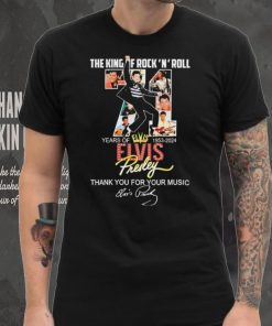 The King Of Rock N Roll 71 Years Of 1953 2024 Elvis Presley Thank You For The Memories Shirt