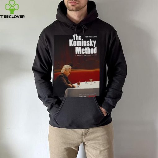 The Kominsky Method The Final Season hoodie, sweater, longsleeve, shirt v-neck, t-shirt