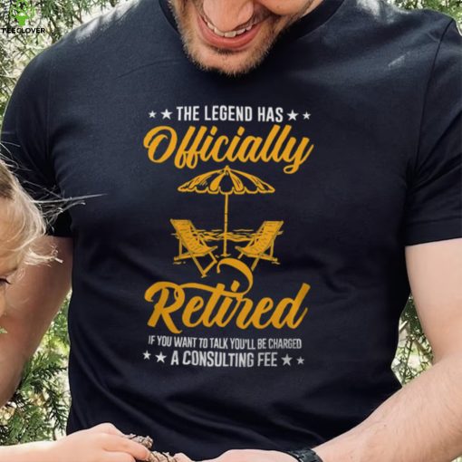 The Legend Has Retired Consulting Fee Veteran Consultant hoodie, sweater, longsleeve, shirt v-neck, t-shirt