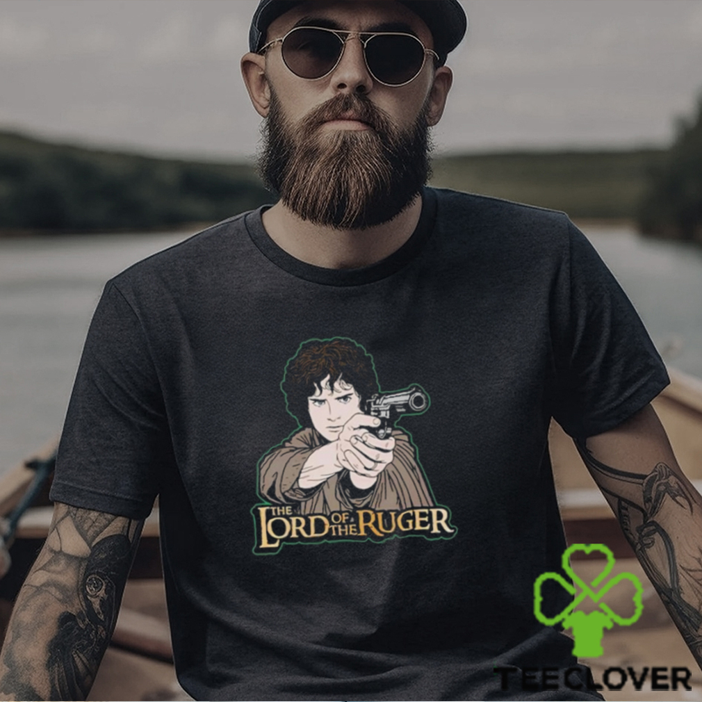 The Lord Of The Ruger Shirt The Lord Of The Ruger Shirt