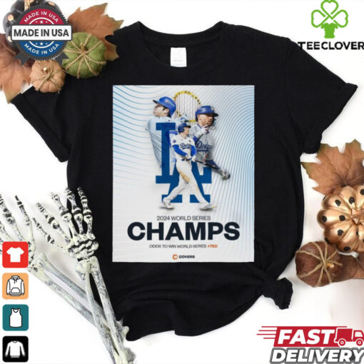 The Los Angeles Dodgers Are World Series Champions Odds To Win World Series 750 t shirt