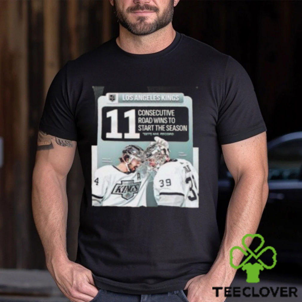 The Los Angeles Kings 11 Consecutive Road Wins To Start The Season Is An NHL Record Classic T Shirt The Los Angeles Kings 11 Consecutive Road Wins To Start The Season Is An NHL Record Classic T Shirt