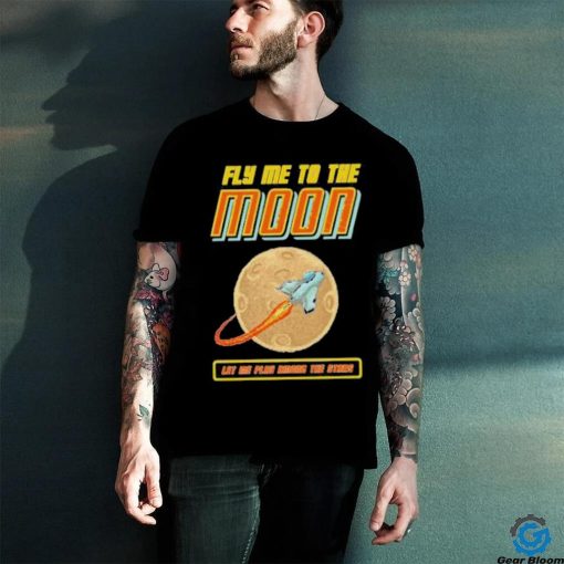 The Lover Fly Me To The Moon Shirt