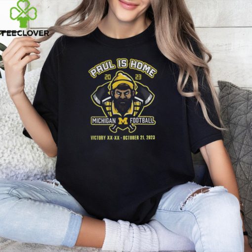 The M Den Shop Michigan Football Paul Is Home Celebration T Shirt