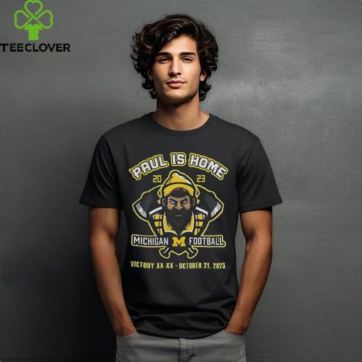 The M Den Shop Michigan Football Paul Is Home Celebration T Shirt