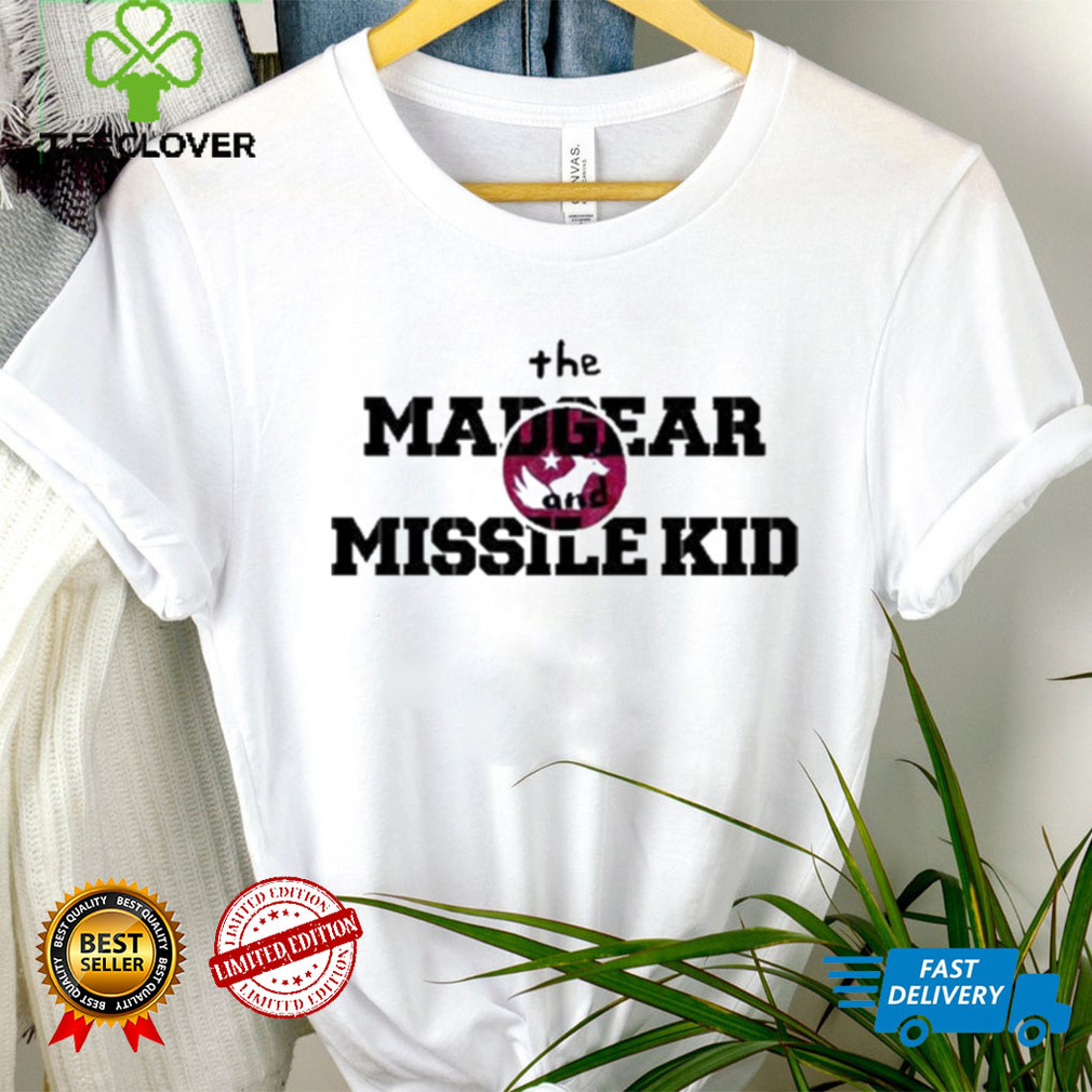 The Mad Gear And Missile Kid Shirt The Mad Gear And Missile Kid Shirt