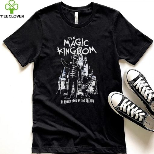 The Magic Kingdom My Father Took Me Into The City Shirt