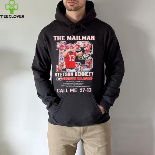 The Mailman 13 Stetson Bennett Georgia Bulldogs Call Me 27 13 Shirt