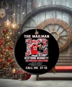 The Mailman Stetson Bennett Georgia Bulldogs Call Me 27 13 Ornament, Hoodie, Sweater, Long Sleeve And Tank Top