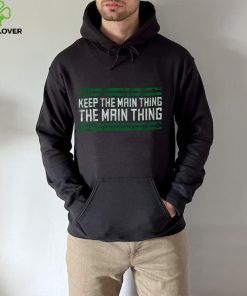 The Main Thing T Shirt