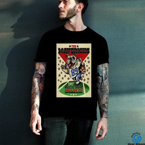 The Mavericks Dallas Dog Majestic Theatre Dallas, TX Sept 22, 2023 Poster shirt