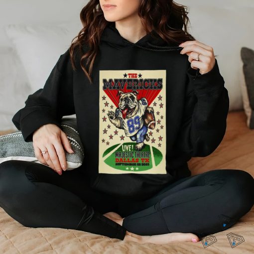 The Mavericks Dallas Dog Majestic Theatre Dallas, TX Sept 22, 2023 Poster shirt