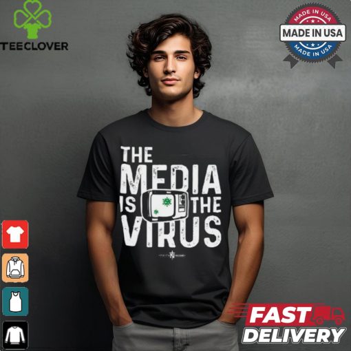 The Media Is The Virus shirt