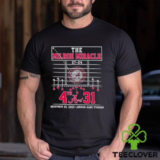 The Milroe Miracle 4th And 31 Alabama Crimson Tide 27 24 Auburn Tigers Shirt