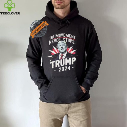 The Movement Never Stops Trump 2024 Shirt