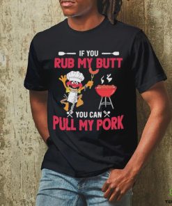 The Muppets If You Rub My Butt You Can Pull My Pork T Shirt