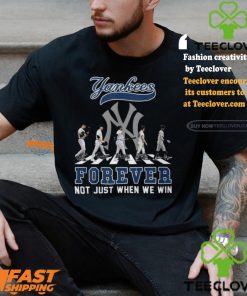 The New York Yankees Forever Not Just When We Win T Shirt 1 The New York Yankees Forever Not Just When We Win T Shirt