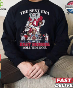 The Next Era Alabama Crimson Tide Beat Georgia Roll Tide Roll Shirt