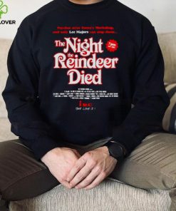 The Night The Reindeer Died Shirt