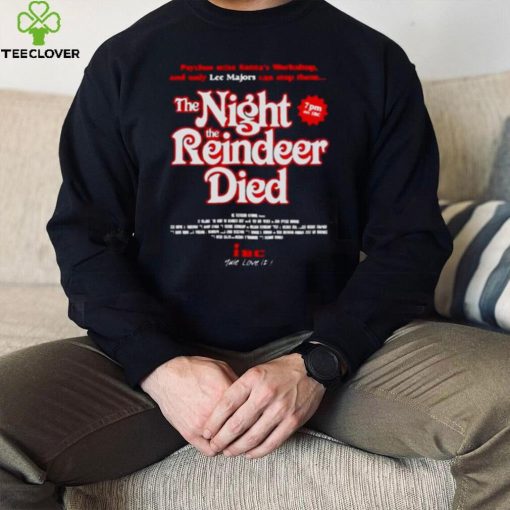 The Night The Reindeer Died Shirt