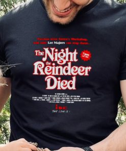 The Night The Reindeer Died Shirt