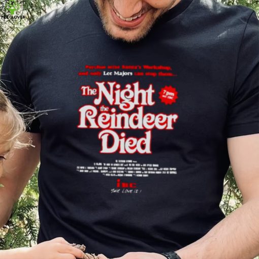 The Night The Reindeer Died Shirt